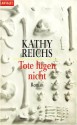 Tote lügen nicht [Taschenbuchausgabe 2000] - Kathy Reichs, Thomas A. Merk