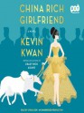 China Rich Girlfriend - Kevin Kwan, Lydia Look