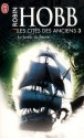 La fureur du fleuve (Les Cités des Anciens, #3) - Robin Hobb