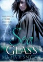 Sea Glass - Maria V. Snyder