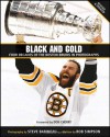 Black and Gold: Four Decades of the Boston Bruins in Photographs - Steve Babineau, Rob Simpson, Don Cherry