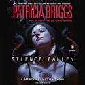 Silence Fallen: A Mercy Thompson Novel, Book 10 - Patricia Briggs, -Penguin Audio-, Lorelei King