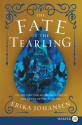 The Fate of the Tearling: A Novel (Queen of the Tearling, The) - Erika Johansen