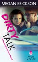 Dirty Talk: A Mechanics of Love Novel - Megan Erickson