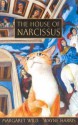 The House of Narcissus - Margaret Wild, Wayne Harris