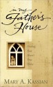 In My Father's House: Finding Your Heart's True Home - Mary A. Kassian, Dale McCleskey