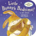 Little Bunny's Bedtime! - Jane Johnson, Gaby Hansen