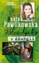 Blondynka w dżungli - Beata Pawlikowska