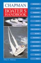 Chapman The Boater's Handbook: The Indispensable Look-It-Up Book - Elbert S. Maloney