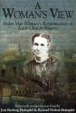 A Woman's View: Helen Mar Whitney's Reminiscences of Early Church History - Jeni Broberg Holzapfel, Richard Neitzel Holzapfel