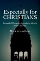 Especially for Christians: Powerful Thought-Provoking Words from the Past - Mark Rose