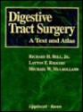 Digestive Tract Surgery: A Text and Atlas - Richard H. Bell, Layton F. Rikkers, Michael W. Mulholland