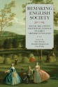 Remaking English Society: Social Relations and Social Change in Early Modern England - Steve Hindle, Alexandra Shepard, John Walter