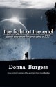 The Light at the End: a short story about the great dying of 2012 - Donna Burgess