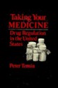 Taking Your Medicine: Drug Regulation in the United States - Peter Temin