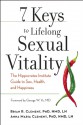 7 Keys to Lifelong Sexual Vitality: The Hippocrates Institute Guide to Sex, Health, and Happiness - Brian R. Clement, Anna Maria Clement