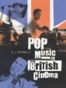 Pop Music in British Cinema: A Chronicle - K.J. Donnelly