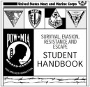 SURVIVAL, EVASION, RESISTANCE AND ESCAPE HANDBOOK, SERE and Ranger Medic Handbook combined - United States Navy, United States Marine Corps, Delene Kvasnicka of Survivalebooks