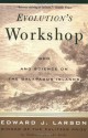 Evolution's Workshop: God & Science on the Galápagos Islands - Edward J. Larson, Elizabeth Lahey