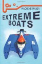 Extreme Boats (Machine Mania) - Frances Ridley