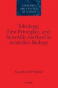 Teleology, First Principles, and Scientific Method in Aristotle's Biology - Allan Gotthelf