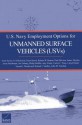 U.S. Navy Employment Options for Unmanned Surface Vehicles (Usvs) - Scott Savitz, Irv Blickstein, Peter Buryk, Robert W Button, Paul Deluca