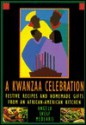 A Kwanzaa Celebration: Festive Recipes and Homemade Gifts from an African-American Kitchen - Angela Shelf Medearis