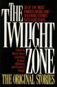 The Twilight Zone: The Original Stories - Martin H. Greenberg, Richard Matheson, Charles G. Waugh, Anne Serling-Sutton, Charles Beaumont, Lynn A. Venable, Lewis Padgett, Paul W. Fairman, Jerome Bixby, Manly Wade Wellman, Damon Knight, Price Day, Ray Bradbury, Malcolm Jameson, Henry Slesar, Ambrose Bierce, Carol 