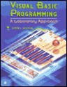 Visual Basic Programming: A Laboratory Approach - Judith L. Gersting