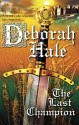 The Last Champion - Deborah Hale