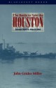 The Battle to Save the Houston: October 1944 to March 1945 - John Grider Miller