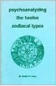 Psychoanalyzing the Twelve Zodiacal Types - Manly P. Hall