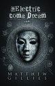 The Electric Coma Dream - Matthew Gillies