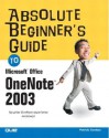 Absolute Beginner's Guide to Microsoft Office Onenote 2003 - Patricia Cardoza