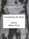 Translating the Body - Jillian Weise