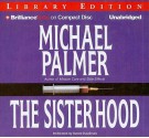 The Sisterhood - Michael Palmer, Renée Raudman