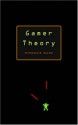 Gamer Theory - McKenzie Wark