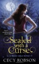 Sealed with a Curse - Cecy Robson