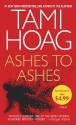 Ashes to Ashes - Tami Hoag