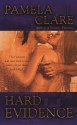 Hard Evidence - Pamela Clare