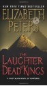 The Laughter of Dead Kings - Elizabeth Peters