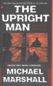 The Upright Man - Michael Marshall