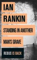 Standing in Another Man's Grave - Ian Rankin