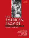 The American Promise: A History of the United States, Volume C: From 1900 - James L. Roark, Michael P. Johnson, Patricia Cline Cohen