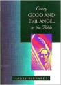 Every Good and Fallen Angel in the Bible - Lawrence O. Richards, Paul Richards