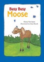 Busy, Busy Moose - Nancy Van Laan, Amy Rusch