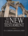 An Introduction to the New Testament - D. A. Carson, Douglas J. Moo