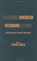 Becoming American Becoming Ethnic (Critical Perspectives On The P) - Thomas Dublin