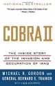 Cobra II: The Inside Story of the Invasion and Occupation of Iraq - Michael R. Gordon, Bernard E. Trainor