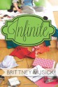 Infinite (Strange and Beautiful #1) - Brittney Musick